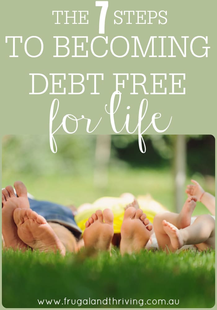 The 7 Step Plan to Becoming Debt Free for Life